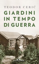 GIARDINI IN TEMPO DI GUERRA  -