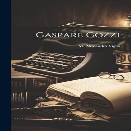 Gaspare gozzi alessandro - gaspare,