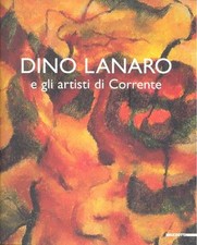 LANARO - Pizziolo Dino Lanaro e gli artisti di Corrente