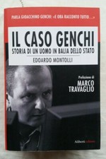IL CASO GENCHI STORIA DI UN UOMO IN BALIA DELLO STATO - E. MONTOLLI - ALIBERTI 