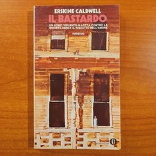 Il Bastardo - Erskine Caldwell - Oscar Mondadori 1972