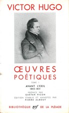 Oeuvres poétiques. Avant l'exil 1802-1851 (Tome I) - Victor Hugo [1964]