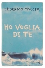 Federico Moccia Ho voglia di