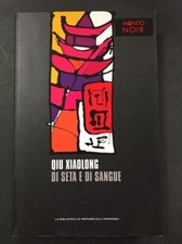 QIU XIAOLONG - DI SETA E DI