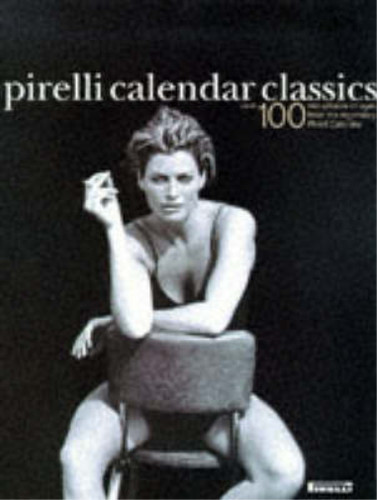 Pirelli calendar classics - calendar,