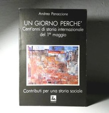 Un giorno perché Cent'anni di storia internazionale del 1° maggio libro (32)