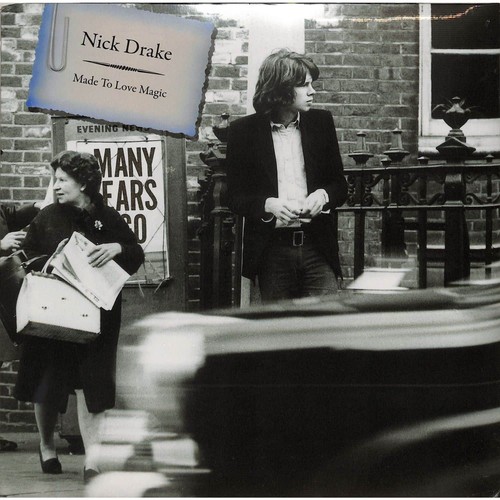 Nick drake made - made, love