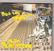 MAD PROFESSOR - dub you crazy 2007 CD