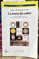 (Arte) J.W. Goethe - LA TEORIA DEI COLORI - Il Saggiatore 1993