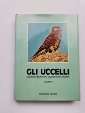 Autori Vari "Gli uccelli. Dizionario illustrato dell'Avifauna Italiana - Vol.2"