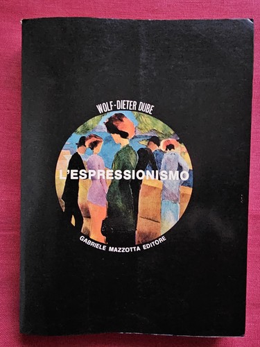 Espressionismo wolf dieter - l'espressionismo, wolf-dieter