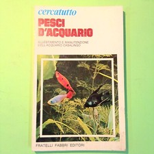 PESCI D'ACQUARIO CERCATUTTO FABBRI EDITORI 1976