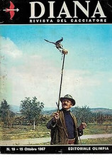 Diana Rivista del cacciatore n. 19 - 15 ottobre 1967 [Journal] aa.vv