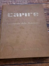 1970 FABBRI EDITORI CAPIRE ENCICLOPEDIA DELLA MATEMATICA LUCIANO CONSIGLIO