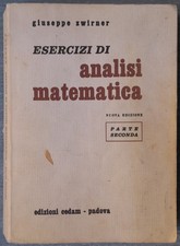 Esercizi di Analisi Matematica Giuseppe Zwirner n. 2 Cedam Antico