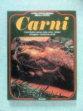 Carni a cura di E. Guagnini Nuova enciclopedia della cucina Ed. Grolier 1980
