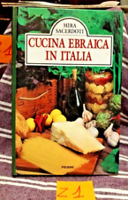 Cucina ebraica in Italia, Mira Sacerdoti, 1°Ed. Piemme 1994.