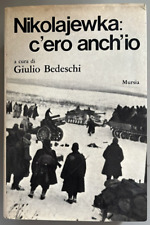 Giulio Bedeschi, Nikolajewka: c'ero anch'io Mursia 1973 illustrato