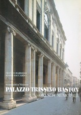 PALAZZO TRISSINO BASTON BARBIERI FRANCO - SACCARDO MARIO COMUNE DI VICENZA 1996