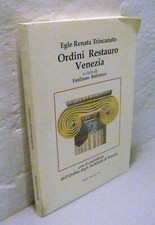 Egle Trincanato,ORDINI