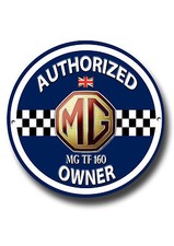 MG TF160 Autorisé Propriétaire Métal Ronds Signe Classique Britannique Voitures