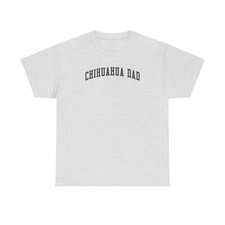 Chihuahua Dad Shirt Gifts
