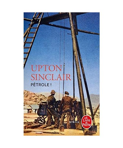 Pétrole upton sinclair - !,,