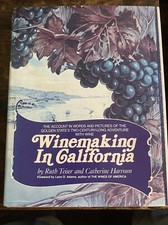 Winemaking In California First Edition 1983 by Ruth Teiser and Catherine Harroun
