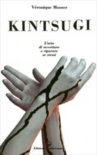 LIBRO KINTSUGI. L'ARTE DI
