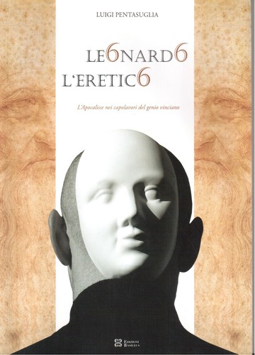 Leonardo eretico - leonardo, l'eretico