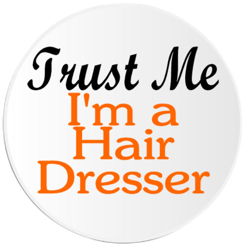 Trust hair dresser - i'm, a