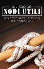 Il Libro dei Nodi Utili: Come