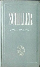 TRE DRAMMI SCHILLER FEDERICO FRANCESCO DE SILVA 1948 IL NOBILE CASTELLO RILEGATO
