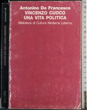 VINCENZO CUOCO. UNA VITA POLITICA. ANTONINI DE FRANCESCO. LATERZA. 1ED.