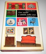Micconi COSE VECCHIE E ANTICHE NELLA CASA Longanesi '70