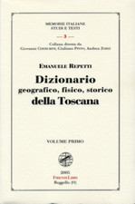 Repetti,Emanuele. - Dizionario geografico, fisico, storico della Toscana. Ristam