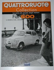 LIBRO QUATTRORUOTE COLLECTION FIAT 600 SEICENTO IL SIMBOLO DEL BOOM