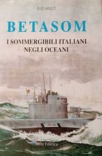 Betasom sommergibili - betasom., i