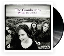The Cranberries "dreams: the