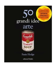 50 grandi idee. Arte. Nuova