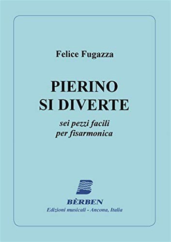 Pierino diverte 6 pezzi - si, diverte.