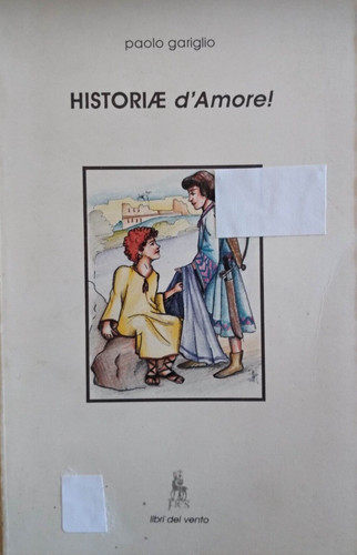 Historiae amore gariglio - historiae, d’amore!