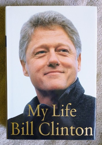 Life bill clinton 2004 - by,