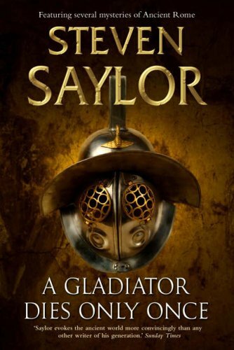 Gladiator dies only once - only,