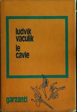 LE CAVIE VACULIK LUDVIK GARZANTI 1974  RILEGATO CON SOVRACCOPERTA