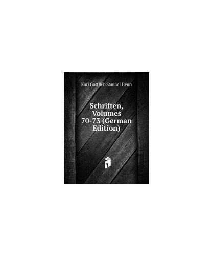 Schriften volumes 73 - schriften,,
