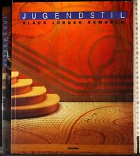 JUGENDSTIL. L'UTOPIA DELL'ARMONIA. SEMBACH. BENEDIKT TASCHEN. 1ED.