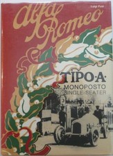 Alfa Romeo La monoposto tipo A del 1931 - Luigi Fusi - Emmeti 1982 - 1° edizione
