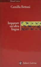 Imparare un'altra lingua - Camilla Bettoni (Editori Laterza 2001) per studenti