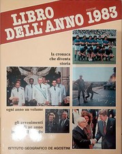 LIBRI DELL'ANNO 1983. LA CRONACA CHE DIVENTA STORIA-GLI AVVENIMENTI DI UN ANNO..